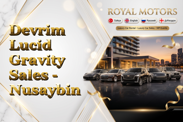 Devrim Lucid Gravity Sales - Nusaybin
