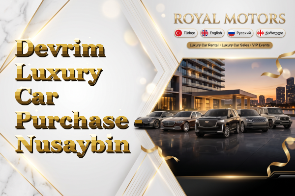Devrim Luxury Car Purchase - Nusaybin