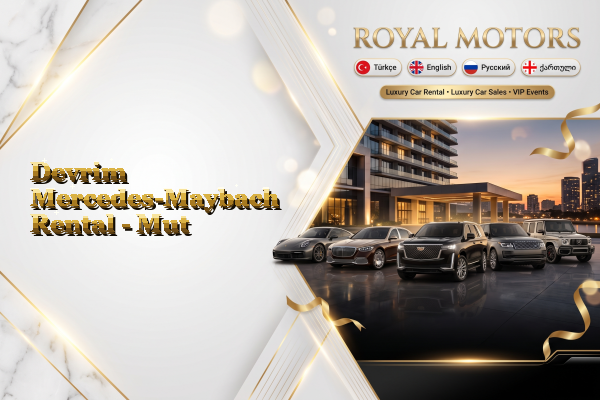 Devrim Mercedes-Maybach Rental - Mut