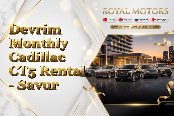 Devrim Monthly Cadillac CT5 Rental - Savur