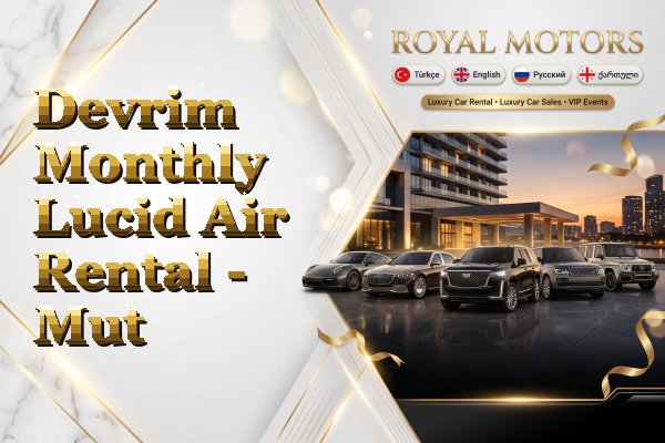 Devrim Monthly Lucid Air Rental - Mut