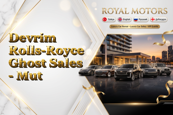 Devrim Rolls-Royce Ghost Sales - Mut