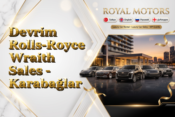 Devrim Rolls-Royce Wraith Sales - Karabağlar