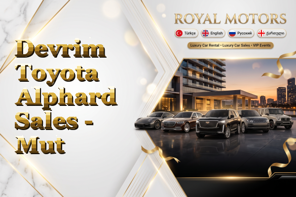 Devrim Toyota Alphard Sales - Mut