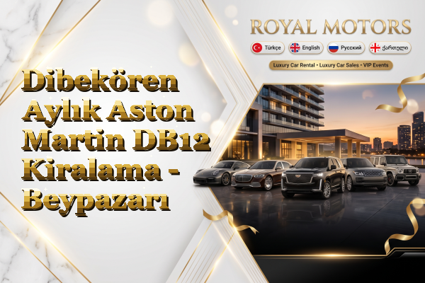 Dibekören Aylık Aston Martin DB12 Kiralama - Beypazarı
