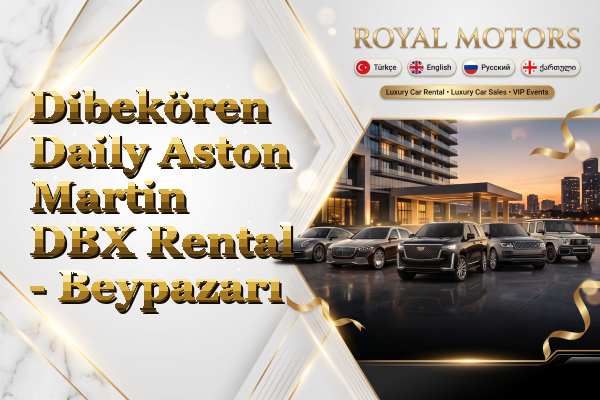 Dibekören Daily Aston Martin DBX Rental - Beypazarı