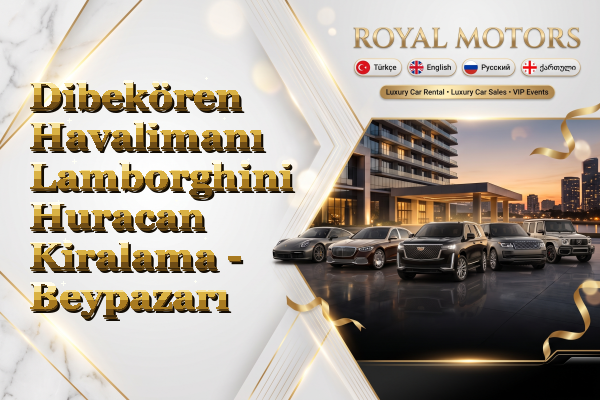 Dibekören Havalimanı Lamborghini Huracan Kiralama - Beypazarı