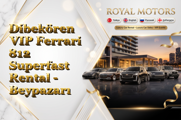 Dibekören VIP Ferrari 812 Superfast Rental - Beypazarı