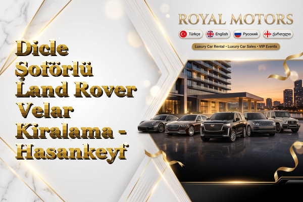 Dicle Şoförlü Land Rover Velar Kiralama - Hasankeyf
