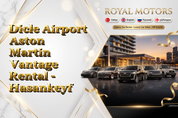 Dicle Airport Aston Martin Vantage Rental - Hasankeyf