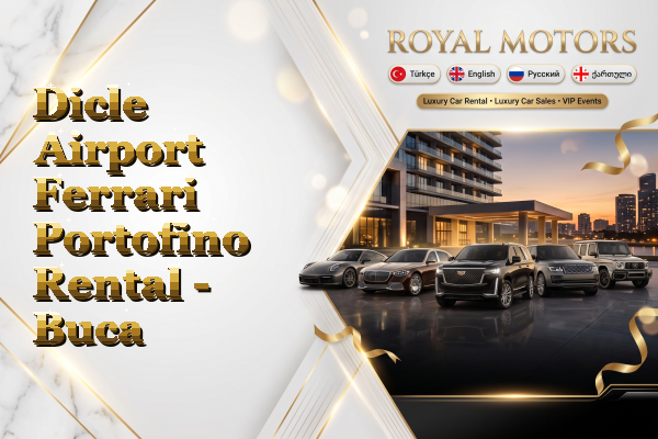 Dicle Airport Ferrari Portofino Rental - Buca