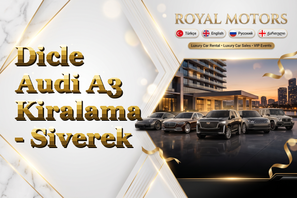 Dicle Audi A3 Kiralama - Siverek