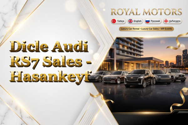 Dicle Audi RS7 Sales - Hasankeyf
