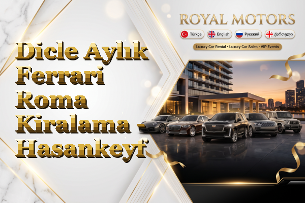 Dicle Aylık Ferrari Roma Kiralama - Hasankeyf