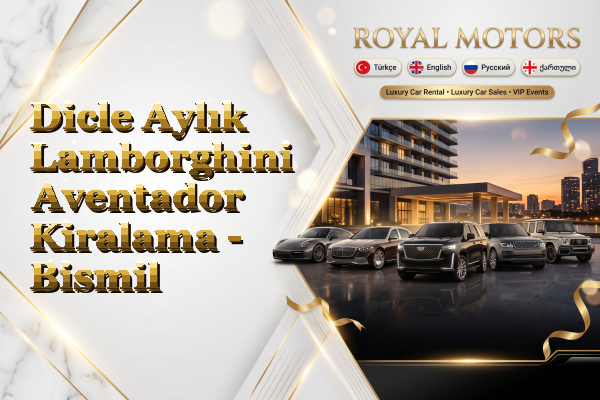 Dicle Aylık Lamborghini Aventador Kiralama - Bismil