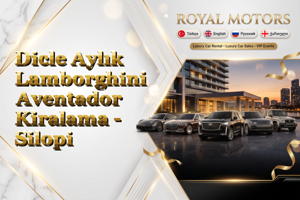 Dicle Aylık Lamborghini Aventador Kiralama - Silopi