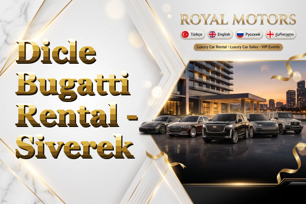 Dicle Bugatti Rental - Siverek
