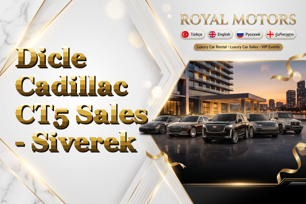 Dicle Cadillac CT5 Sales - Siverek