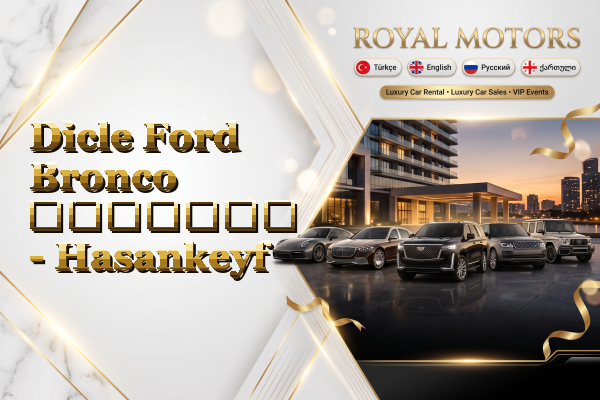 Dicle Ford Bronco გაყიდვა - Hasankeyf
