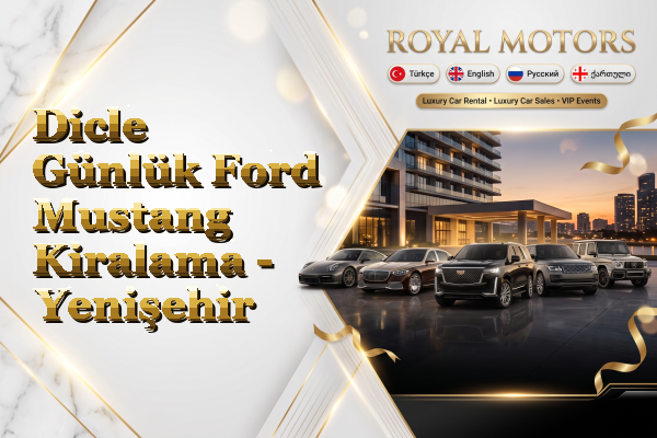 Dicle Günlük Ford Mustang Kiralama - Yenişehir