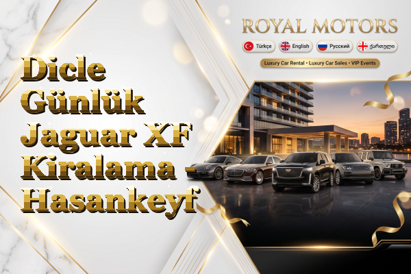 Dicle Günlük Jaguar XF Kiralama - Hasankeyf