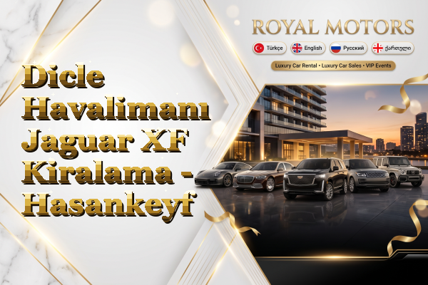 Dicle Havalimanı Jaguar XF Kiralama - Hasankeyf