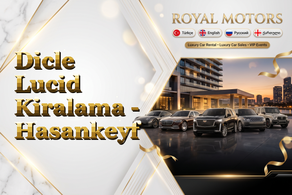 Dicle Lucid Kiralama - Hasankeyf