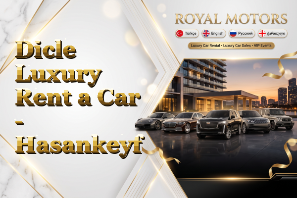 Dicle Luxury Rent a Car - Hasankeyf