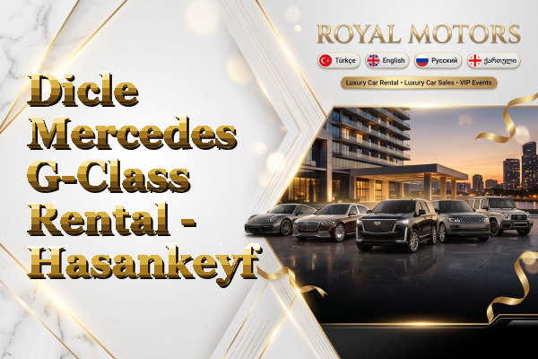 Dicle Mercedes G-Class Rental - Hasankeyf