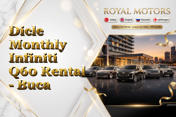 Dicle Monthly Infiniti Q60 Rental - Buca