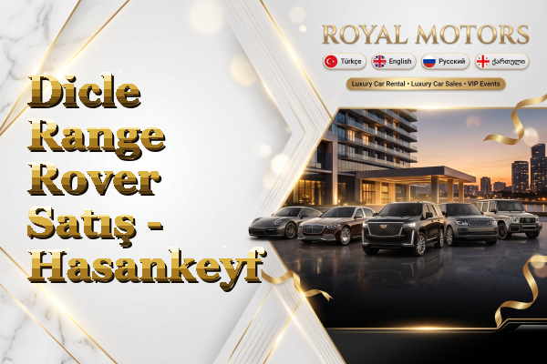 Dicle Range Rover Satış - Hasankeyf