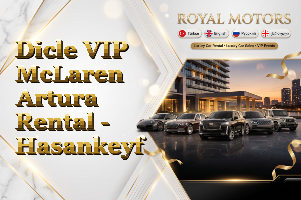 Dicle VIP McLaren Artura Rental - Hasankeyf