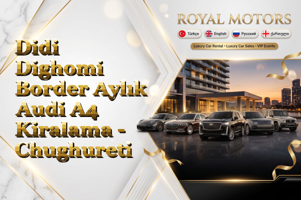 Didi Dighomi Border Aylık Audi A4 Kiralama - Chughureti