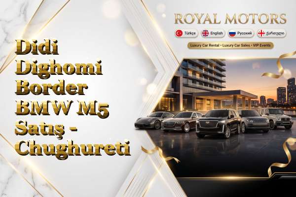 Didi Dighomi Border BMW M5 Satış - Chughureti