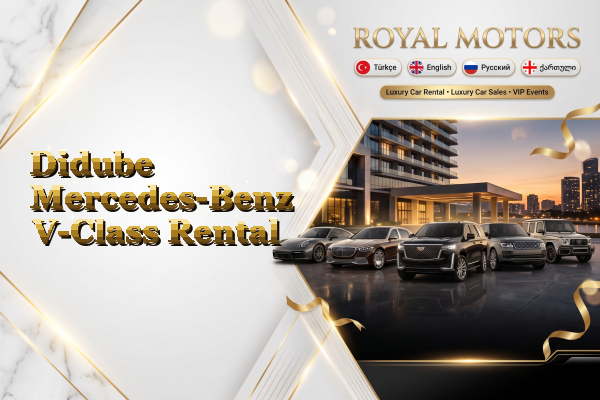 Didube Mercedes-Benz V-Class Rental