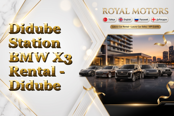 Didube Station BMW X3 Rental - Didube
