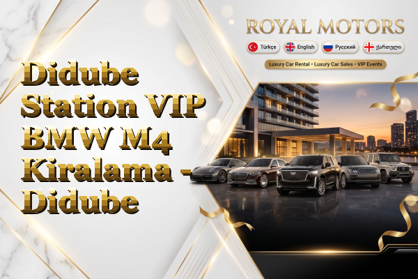 Didube Station VIP BMW M4 Kiralama - Didube