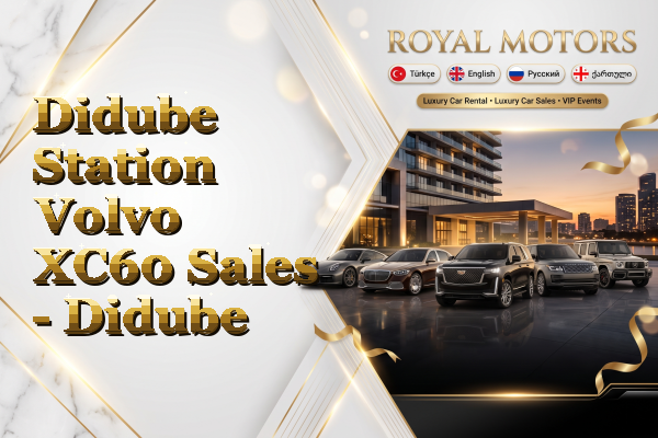 Didube Station Volvo XC60 Sales - Didube