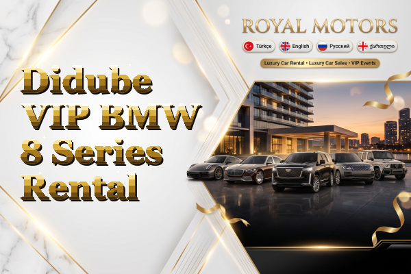 Didube VIP BMW 8 Series Rental