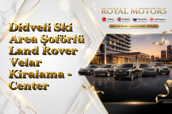 Didveli Ski Area Şoförlü Land Rover Velar Kiralama - Center