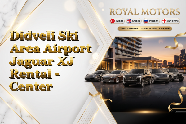 Didveli Ski Area Airport Jaguar XJ Rental - Center