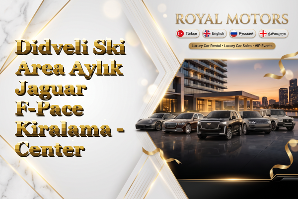 Didveli Ski Area Aylık Jaguar F-Pace Kiralama - Center