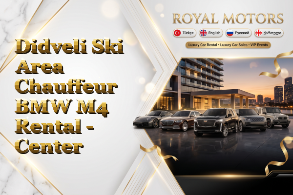 Didveli Ski Area Chauffeur BMW M4 Rental - Center