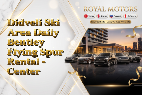 Didveli Ski Area Daily Bentley Flying Spur Rental - Center