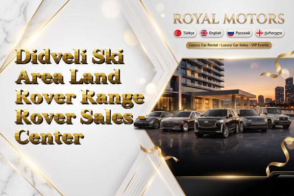 Didveli Ski Area Land Rover Range Rover Sales - Center