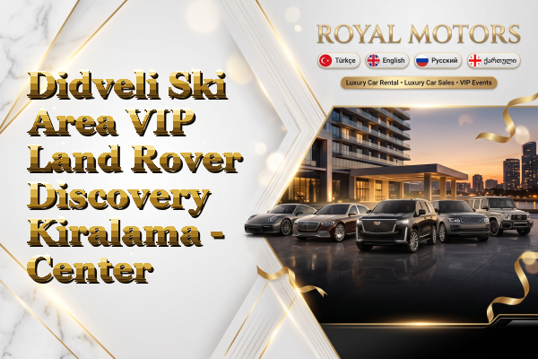 Didveli Ski Area VIP Land Rover Discovery Kiralama - Center