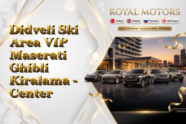 Didveli Ski Area VIP Maserati Ghibli Kiralama - Center