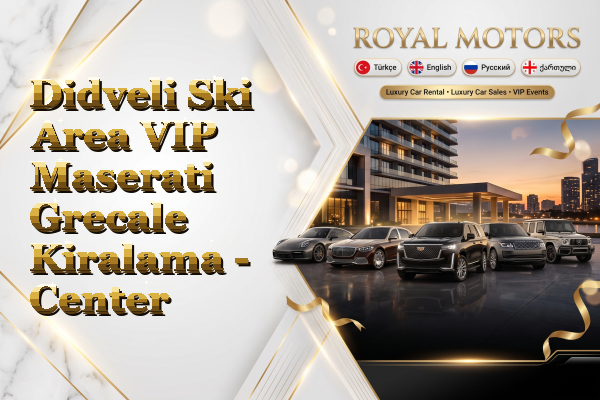 Didveli Ski Area VIP Maserati Grecale Kiralama - Center
