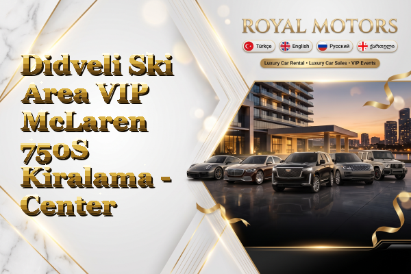 Didveli Ski Area VIP McLaren 750S Kiralama - Center