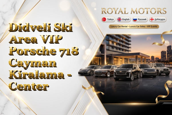 Didveli Ski Area VIP Porsche 718 Cayman Kiralama - Center